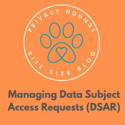Managing Data Subject Access Requests (DSAR)